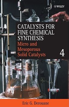 portada catalysts for fine chemical synthesis, volume 4, microporous and mesoporous solid catalysts