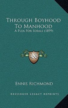 portada through boyhood to manhood: a plea for ideals (1899)