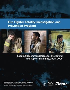 portada Fire Fighter Fatality Investigation and Prevention Program: Leading Recommendations for Preventing Fire Fighter Fatalities, 1998-2005