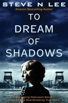 portada To Dream of Shadows: A Gripping Holocaust Novel Inspired by a Heartbreaking True Story