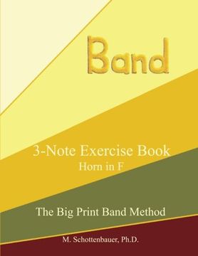 portada 3-Note Exercise Book:  Horn in F (The Big Print Band Method)