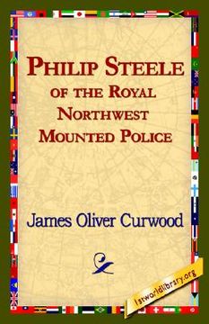 portada philip steele of the royal northwest mounted police