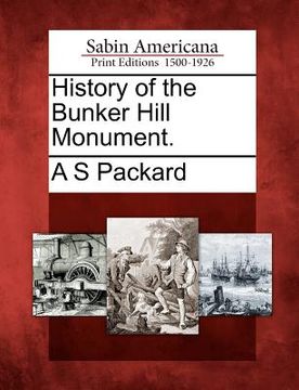 portada history of the bunker hill monument. (en Inglés)