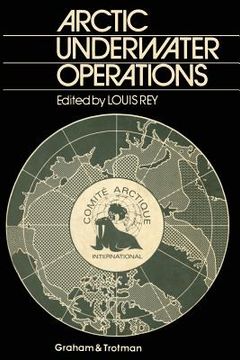 portada Arctic Underwater Operations: Medical and Operational Aspects of Diving Activities in Arctic Conditions