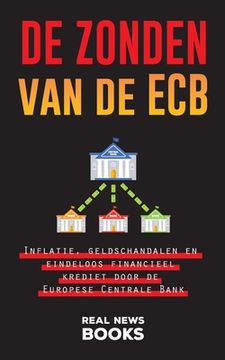 portada De zonden van de ECB: Inflatie, geldschandalen en eindeloos financieel krediet door de Europese Centrale Bank 