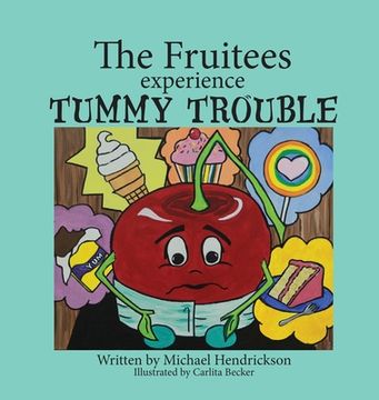 portada The Fruitees Experience Tummy Trouble (en Inglés)