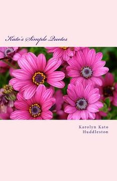 portada Kato's Simple Quotes: Ease your mind & love self (en Inglés)