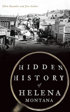 portada Hidden History of Helena, Montana (en Inglés)