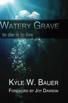 portada Watery Grave: To die is to live (en Inglés)