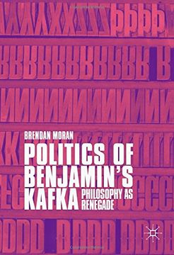 portada Politics of Benjamin's Kafka: Philosophy as Renegade (in English)