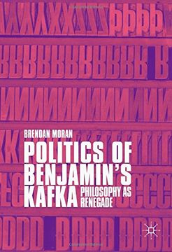 portada Politics of Benjamin's Kafka: Philosophy as Renegade (en Inglés)