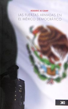 portada Las Fuerzas Armadas en el Mexico Democratico (in Spanish)