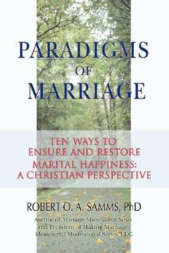 portada paradigms of marriage: ten ways to ensure and restore marital happiness: a christian perspective (en Inglés)