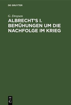 portada Albrecht's i. Bemühungen um die Nachfolge im Krieg (en Alemán)