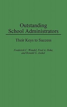 portada outstanding school administrators: their keys to success (en Inglés)