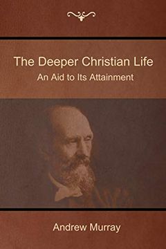 portada The Deeper Christian Life: An aid to its Attainment (in English)