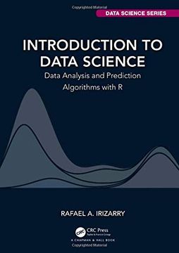 portada Introduction to Data Science: Data Analysis and Prediction Algorithms With r (Chapman & Hall 