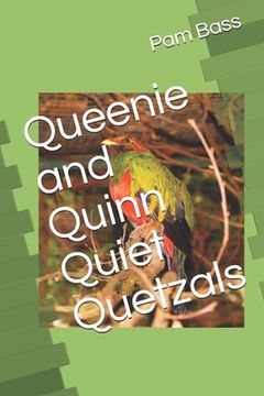 portada Queenie and Quinn Quiet Quetzals (en Inglés)