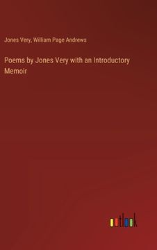 portada Poems by Jones Very with an Introductory Memoir (en Inglés)