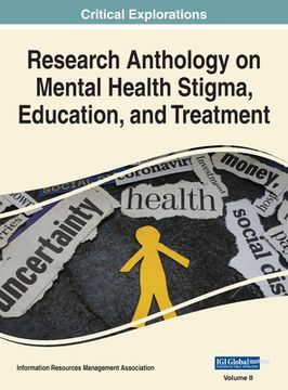 portada Research Anthology on Mental Health Stigma, Education, and Treatment, VOL 2 (en Inglés)