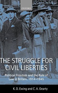 portada The Struggle for Civil Liberties 'political Freedom and the Rule of law in Britian, 1914-1945 ': Political Freedom and the Rule of law in Britain, 1914-1945 