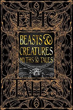 portada Beasts & Creatures Myths & Tales: Epic Tales (Gothic Fantasy) (en Inglés)