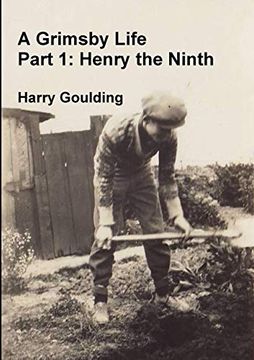 portada A Grimsby Life - Part 1: Henry the Ninth (en Inglés)