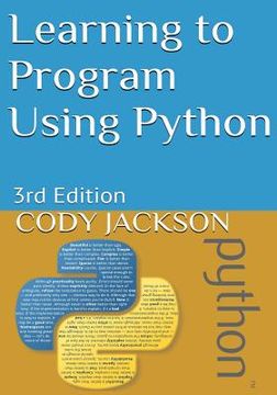 portada Learning to Program Using Python: 3rd Edition (en Inglés)