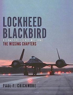 portada Lockheed Blackbird: Beyond the Secret Missions – the Missing Chapters (in English)