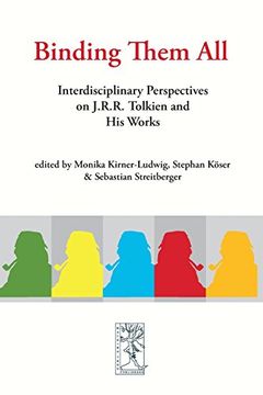 portada Binding Them All: Interdisciplinary Perspectives on J. R. R. Tolkien and his Works (Cormarë) (en Inglés)