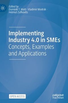 portada Implementing Industry 4.0 in SMEs: Concepts, Examples and Applications (en Inglés)