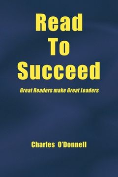 portada Read to Succeed: Great Readers Make Great Leaders