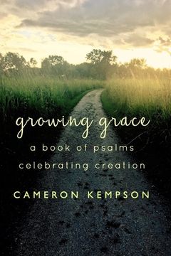 portada Growing Grace: A Book of Psalms Celebrating Creation (in English)