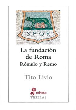 portada La Fundaci¢N de Roma: Rómulo y Remo (Teselas) (in Spanish)