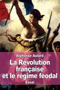 portada La Révolution française et le régime féodal (en Francés)