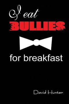 portada I eat bullies for breakfast (en Inglés)