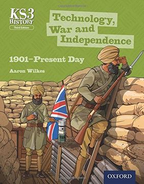 portada Key Stage 3 History by Aaron Wilkes: Technology, war and Independence 1901-Present day Student Book (en Inglés)