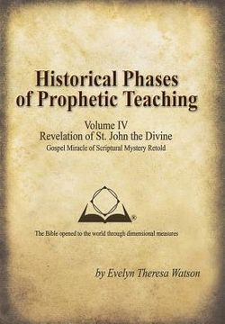 portada Historical Phases of Prophetic Teaching Volume IV: Revelation of St. John the Divine (in English)
