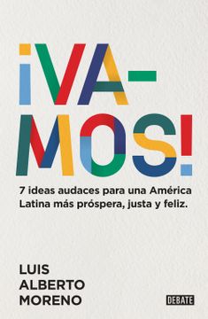 portada ¡Vamos!: 7 Ideas Audaces Para Una América Latina Más Próspera, Justa Y Feliz / L E Ts Do This! 7 Bold Ideas for a More Prosperous, More Equitable, and