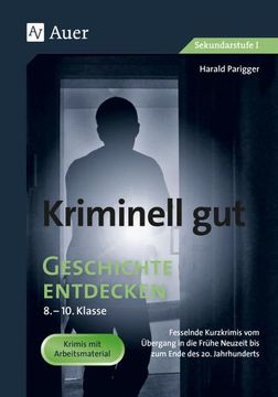 portada Kriminell gut Geschichte Entdecken 8-10 (en Alemán)