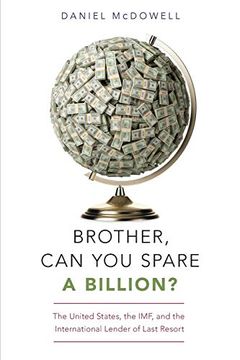 portada Brother, can you Spare a Billion? The United States, the Imf, and the International Lender of Last Resort (en Inglés)