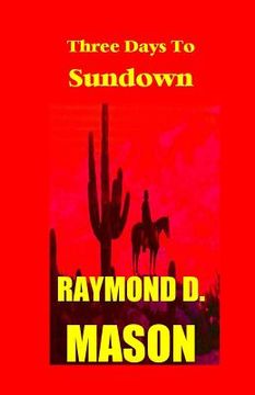 portada Three Days to Sundown (in English)