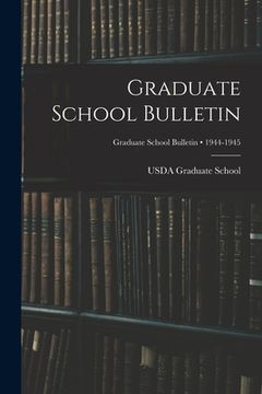 portada Graduate School Bulletin; 1944-1945