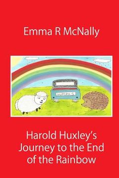 portada Harold Huxley's Journey to the End of the Rainbow (in English)