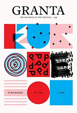portada Granta 149: Europe: Strangers in the Land (The Magazine of new Writing) (en Inglés)