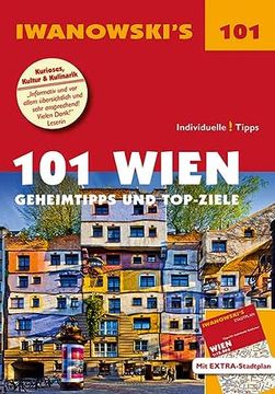 portada 101 Wien - Reiseführer von Iwanowski: Geheimtipps und Top-Ziele. Mit Herausnehmbarem Stadtplan (Iwanowski's 101) (en Alemán)