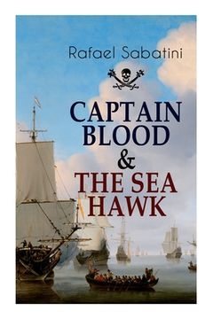 portada Captain Blood & the Sea Hawk: Tales of Daring Sea Adventures and the Most Remarkable Pirate Captains 
