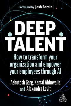 portada Deep Talent: How to Transform Your Organization and Empower Your Employees Through ai 