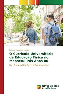portada O Currículo Universitário da Educação Física no Mercosul Pós Anos 80