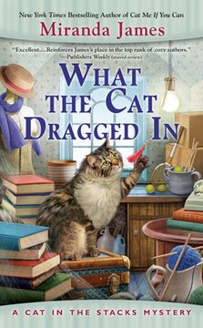 portada What the cat Dragged in (Cat in the Stacks Mystery) (in English)